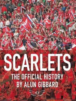 cover image of Scarlets--The Official History